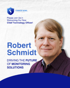 Promotional graphic from Corner Bowl Software announcing Robert Schmidt as the new Chief Technology Officer, featuring his headshot and tagline "Driving the future of monitoring solutions."